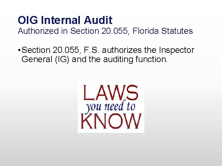 OIG Internal Audit Authorized in Section 20. 055, Florida Statutes • Section 20. 055, OIG Internal Audit Authorized in Section 20. 055, Florida Statutes • Section 20. 055,