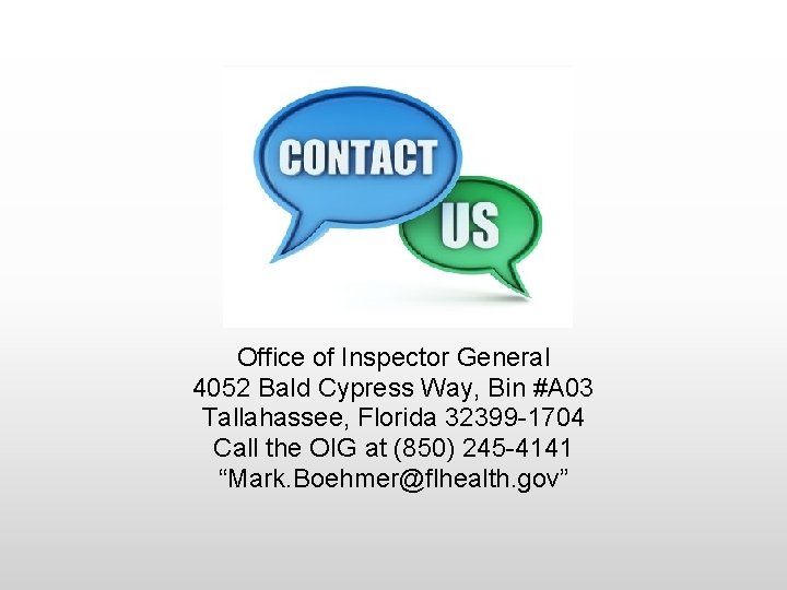 Office of Inspector General 4052 Bald Cypress Way, Bin #A 03 Tallahassee, Florida 32399 Office of Inspector General 4052 Bald Cypress Way, Bin #A 03 Tallahassee, Florida 32399