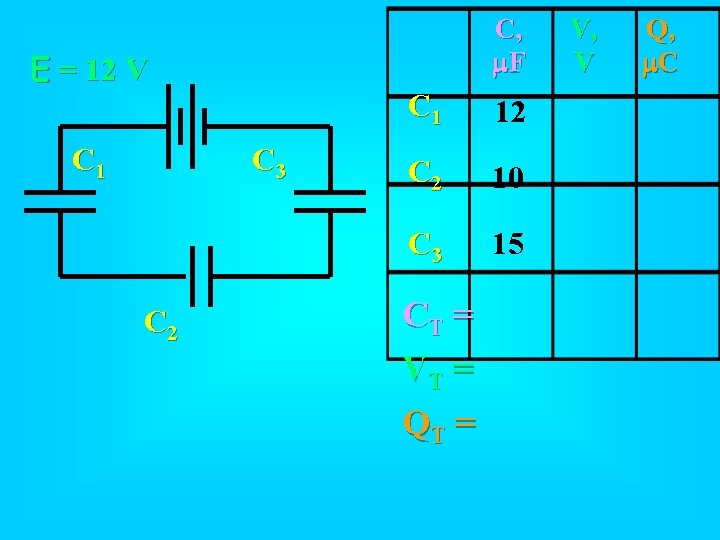 C, m. F E = 12 V C 1 C 3 C 2 C