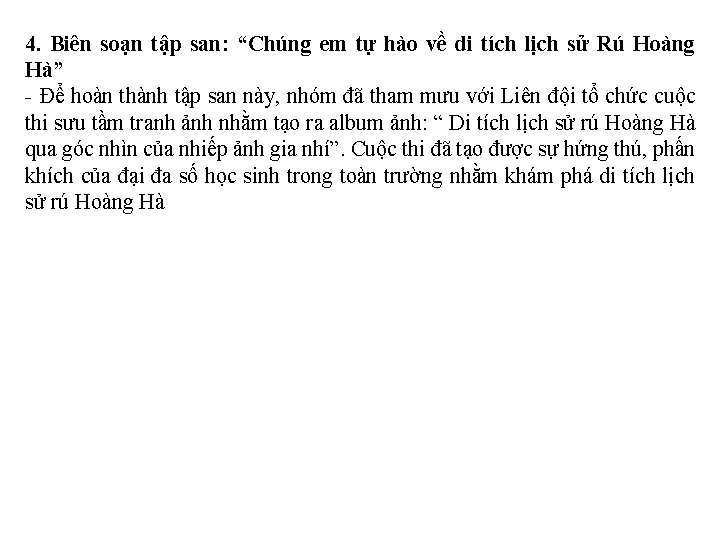 4. Biên soạn tập san: “Chúng em tự hào về di tích lịch sử