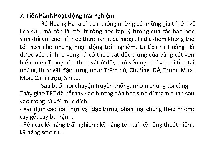 7. Tiến hành hoạt động trãi nghiệm. Rú Hoàng Hà là di tích không