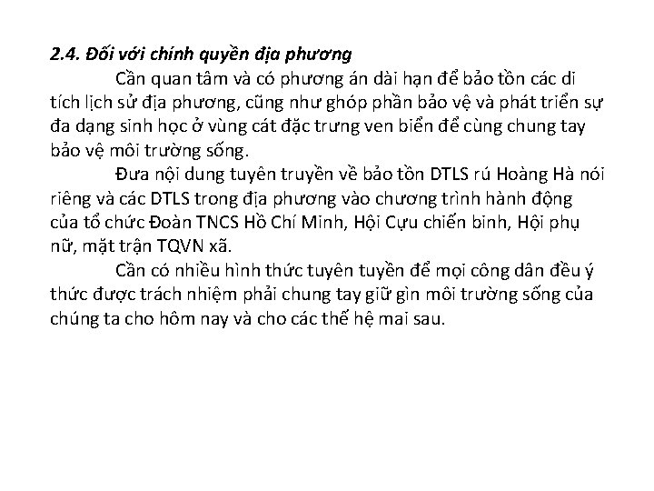 2. 4. Đối với chính quyền địa phương Cần quan tâm và có phương