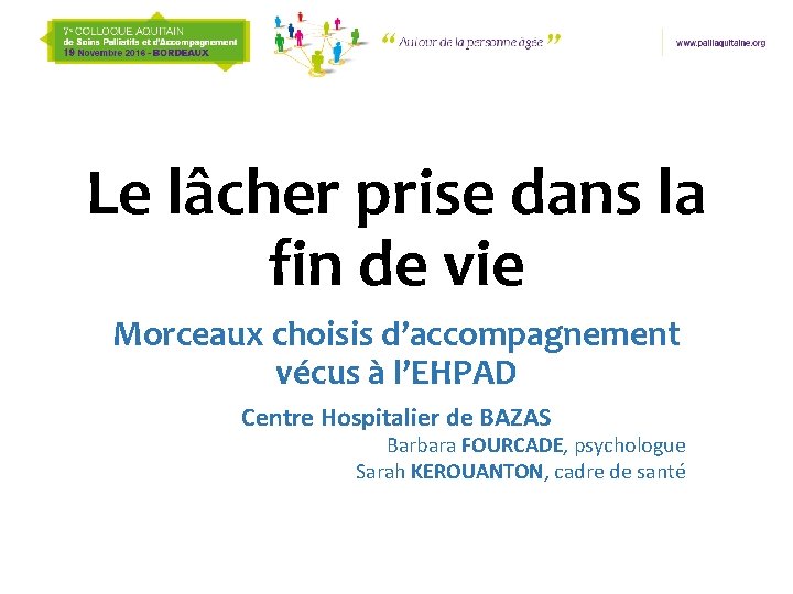 Le lâcher prise dans la fin de vie Morceaux choisis d’accompagnement vécus à l’EHPAD