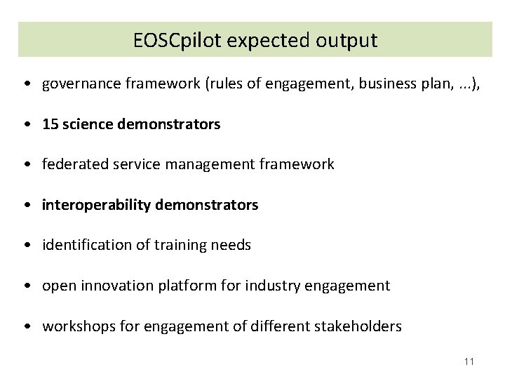 EOSCpilot expected output • governance framework (rules of engagement, business plan, . . .