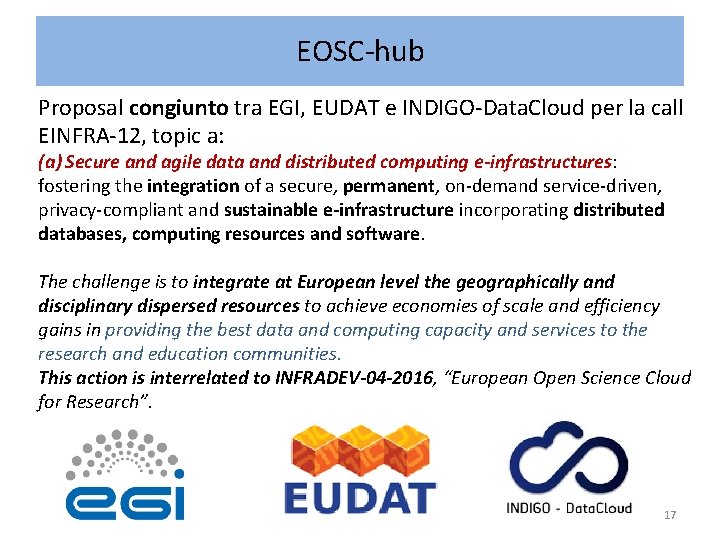 EOSC-hub Proposal congiunto tra EGI, EUDAT e INDIGO-Data. Cloud per la call EINFRA-12, topic