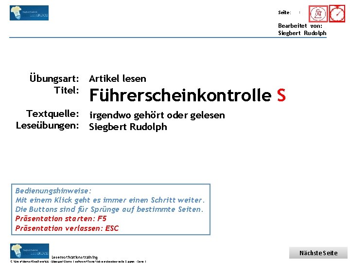 Übungsart: Seite: 1 Bearbeitet von: Siegbert Rudolph Übungsart: Artikel lesen Titel: Führerscheinkontrolle S Textquelle: