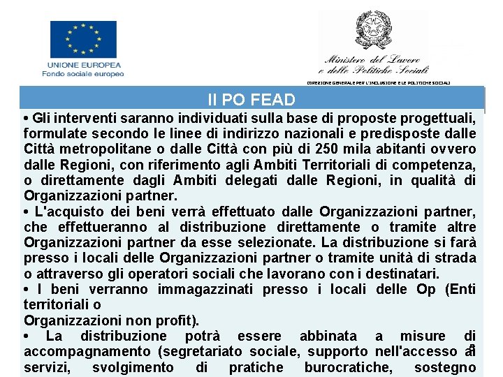 DIREZIONE GENERALE PER L’INCLUSIONE E LE POLITICHE SOCIALI Il PO FEAD • Gli interventi