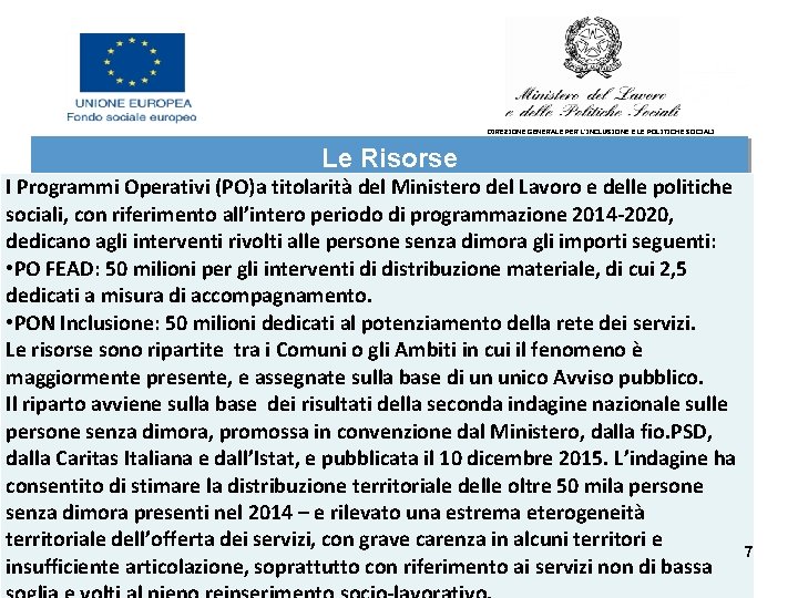 DIREZIONE GENERALE PER L’INCLUSIONE E LE POLITICHE SOCIALI Le Risorse I Programmi Operativi (PO)a