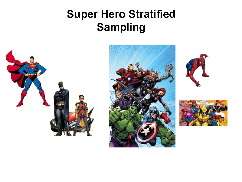 Super Hero Stratified Sampling 