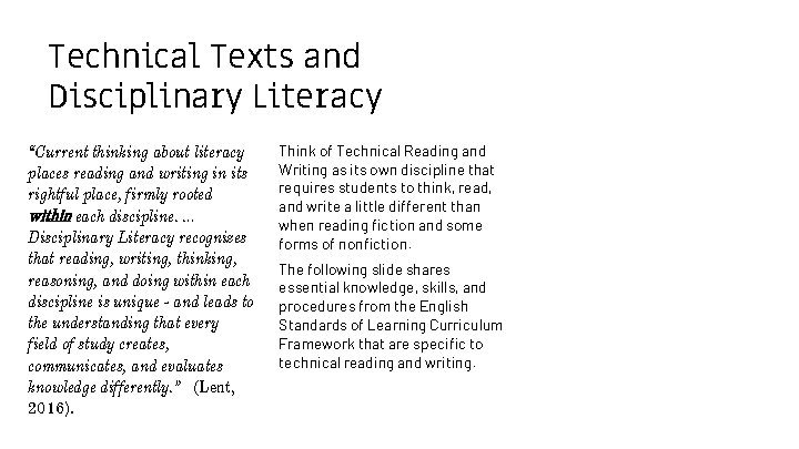 Technical Texts and Disciplinary Literacy “Current thinking about literacy places reading and writing in