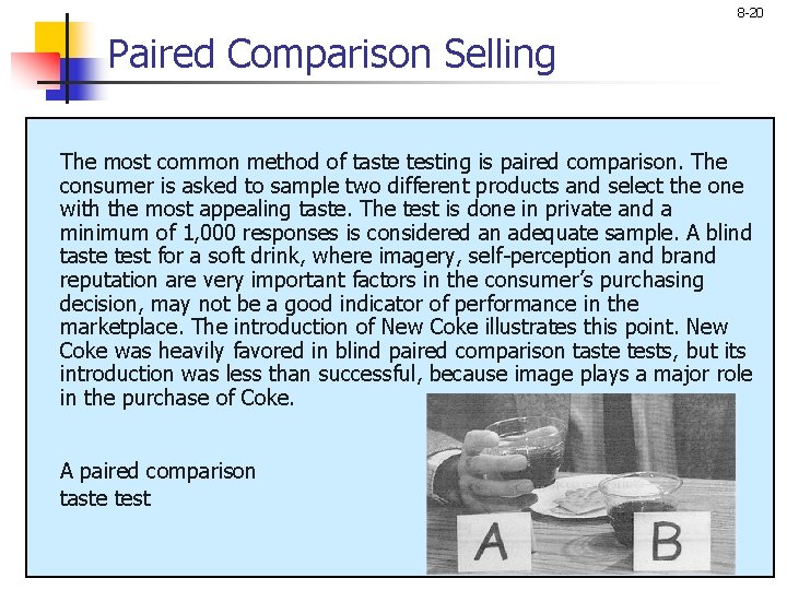 8 -20 Paired Comparison Selling The most common method of taste testing is paired