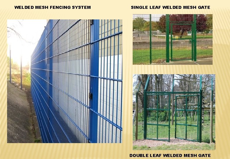 WELDED MESH FENCING SYSTEM SINGLE LEAF WELDED MESH GATE DOUBLE LEAF WELDED MESH GATE