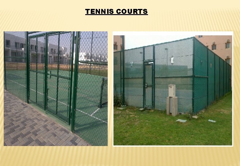 TENNIS COURTS 