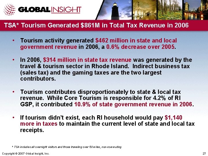 TSA* Tourism Generated $861 M in Total Tax Revenue in 2006 • Tourism activity