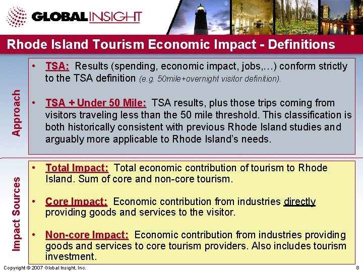 Rhode Island Tourism Economic Impact - Definitions Impact Sources Approach • TSA: Results (spending,