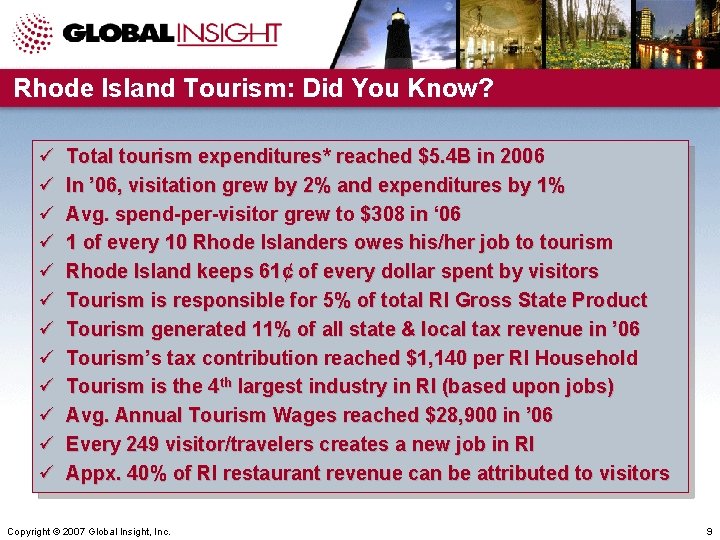 Rhode Island Tourism: Did You Know? ü ü ü Total tourism expenditures* reached $5.