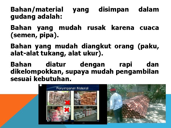 Bahan/material yang PERSIAPAN ALAT & BAHAN gudang adalah: disimpan dalam Bahan yang mudah rusak