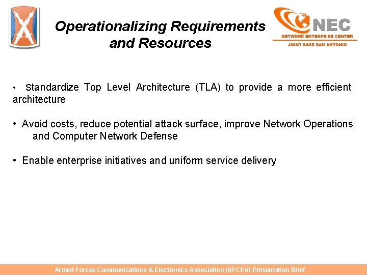 Operationalizing Requirements and Resources • Standardize Top Level Architecture (TLA) to provide a more