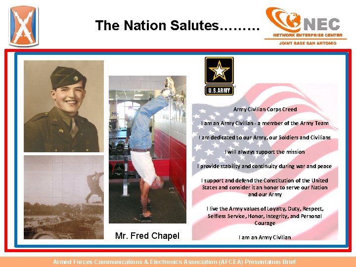 The Nation Salutes……… Army Civilian Corps Creed I am an Army Civilian - a