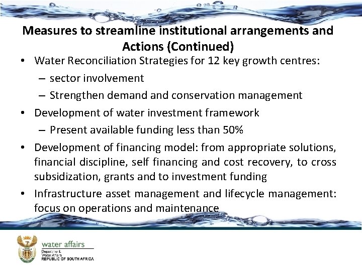 Measures to streamline institutional arrangements and Actions (Continued) • Water Reconciliation Strategies for 12