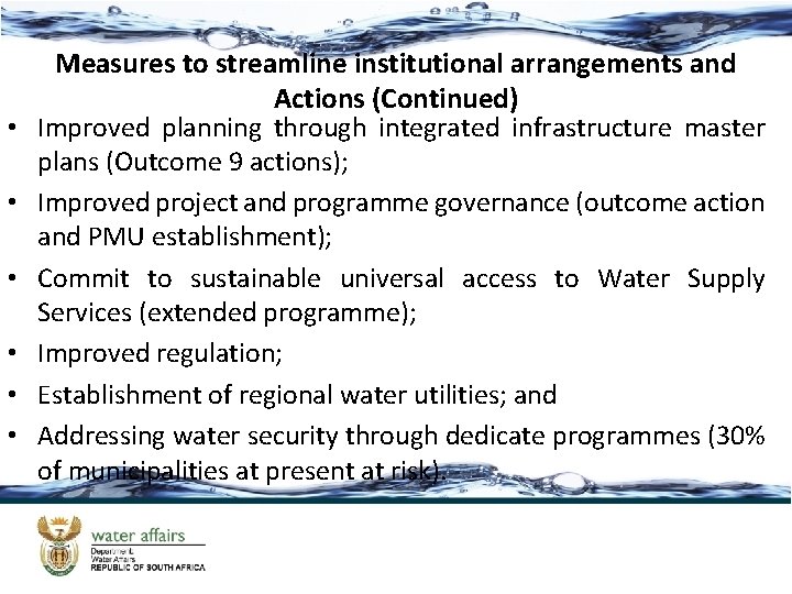  • • • Measures to streamline institutional arrangements and Actions (Continued) Improved planning