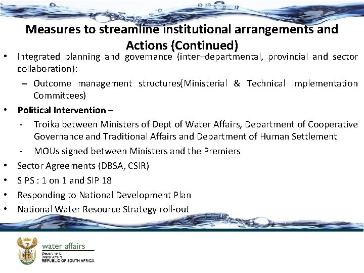 Measures to streamline institutional arrangements and Actions (Continued) • Integrated planning and governance (inter–departmental,