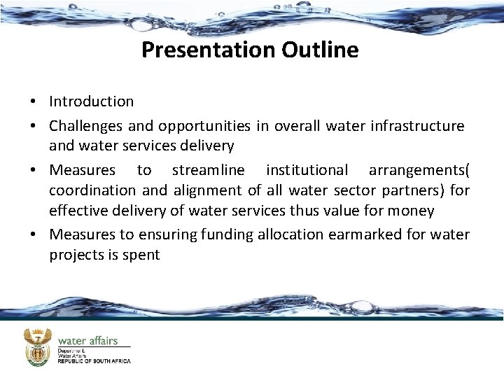 Presentation Outline • Introduction • Challenges and opportunities in overall water infrastructure and water