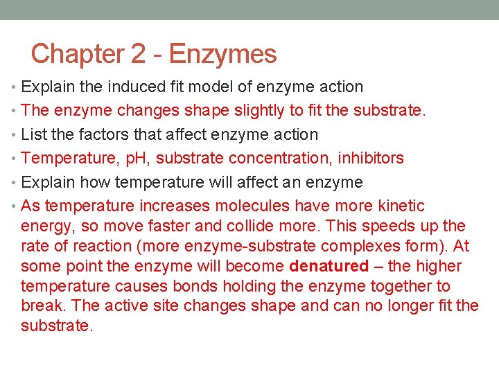 Chapter 2 - Enzymes • Explain the induced fit model of enzyme action •