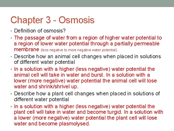 Chapter 3 - Osmosis • Definition of osmosis? • The passage of water from
