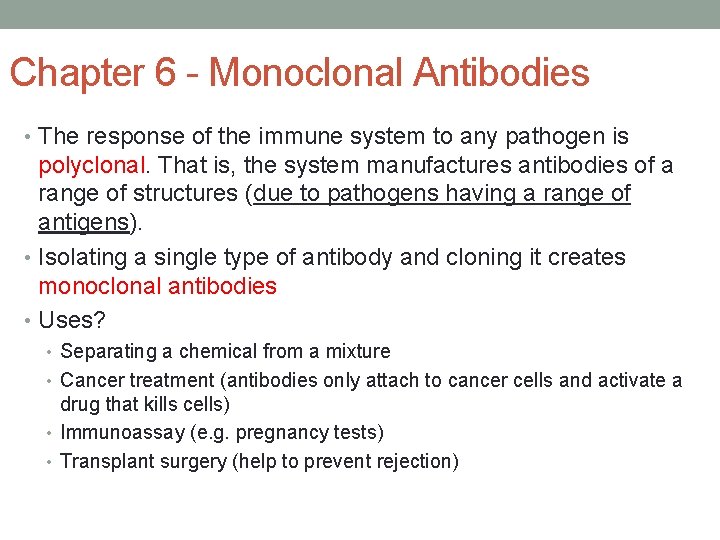Chapter 6 - Monoclonal Antibodies • The response of the immune system to any