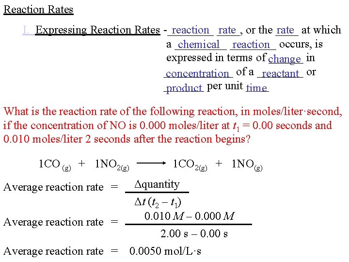 Reaction Rates I. Expressing Reaction Rates -____ reaction ____, rate or the ____ rate