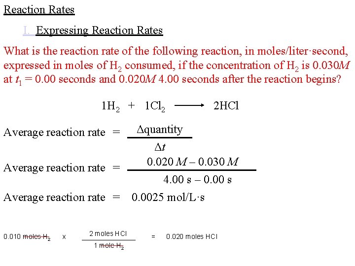Reaction Rates I. Expressing Reaction Rates What is the reaction rate of the following