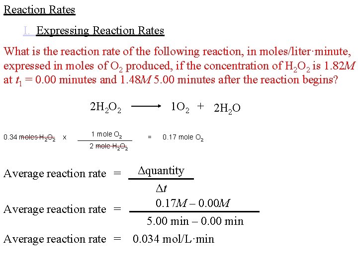 Reaction Rates I. Expressing Reaction Rates What is the reaction rate of the following