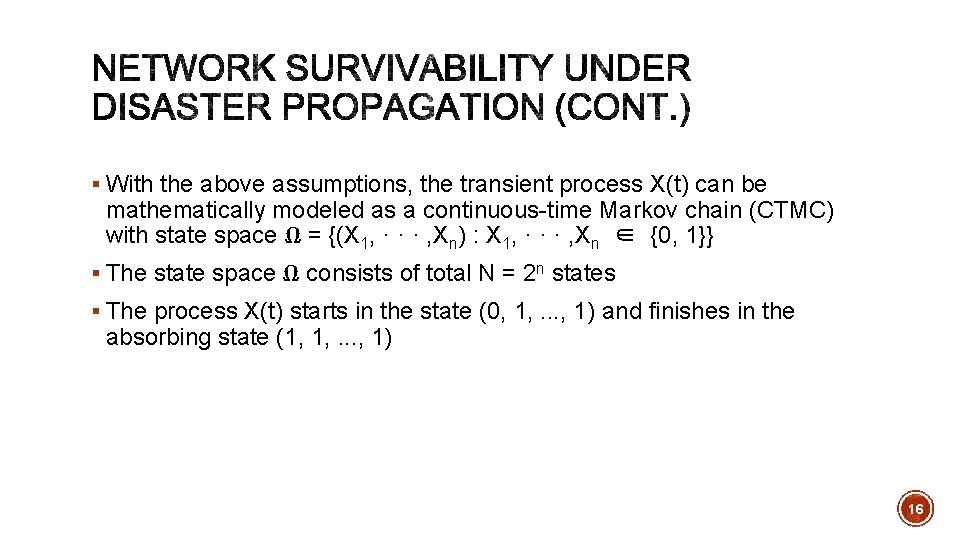 § With the above assumptions, the transient process X(t) can be mathematically modeled as