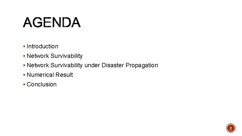 § Introduction § Network Survivability under Disaster Propagation § Numerical Result § Conclusion 2