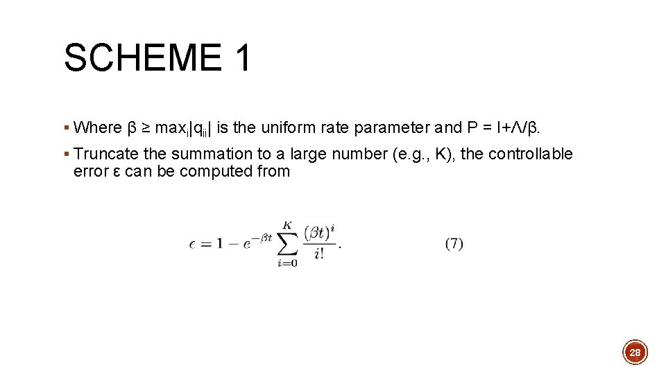 SCHEME 1 § Where β ≥ maxi|qii| is the uniform rate parameter and P