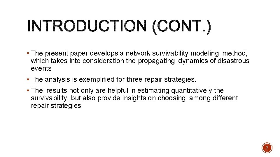 § The present paper develops a network survivability modeling method, which takes into consideration