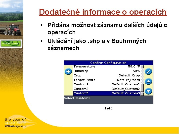 Dodatečné informace o operacích • Přidána možnost záznamu dalších údajů o operacích • Ukládání