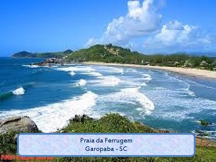 Praia da Ferrugem Garopaba - SC 