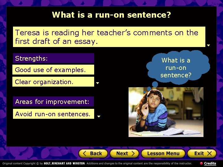 What is a run-on sentence? Teresa is reading her teacher’s comments on the first