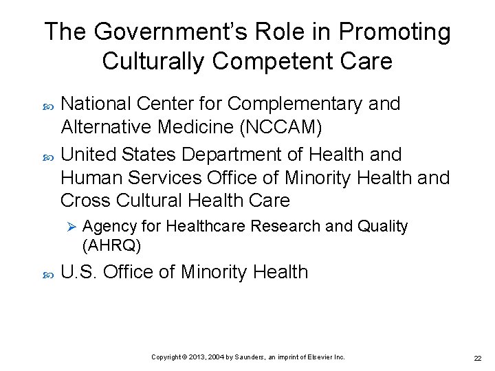 The Government’s Role in Promoting Culturally Competent Care National Center for Complementary and Alternative