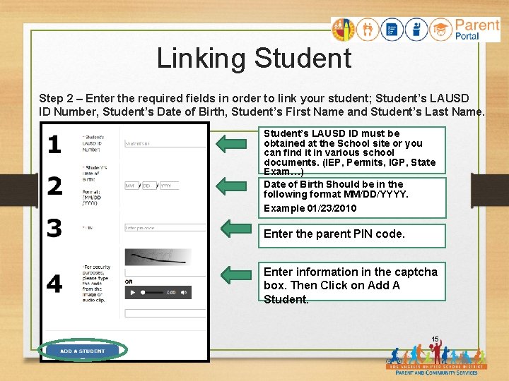 Linking Student Step 2 – Enter the required fields in order to link your