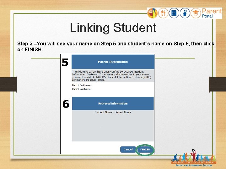 Linking Student Step 3 –You will see your name on Step 5 and student’s