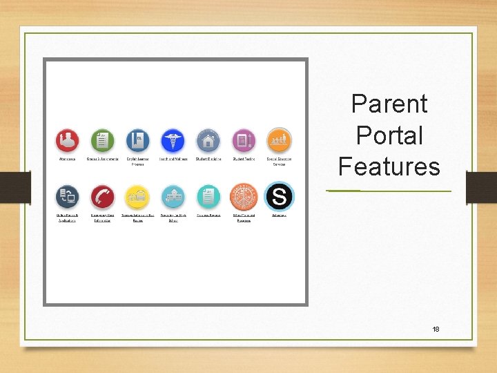 Parent Portal Features 18 