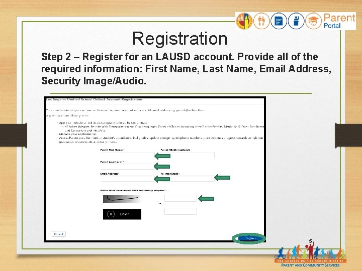 Registration Step 2 – Register for an LAUSD account. Provide all of the required