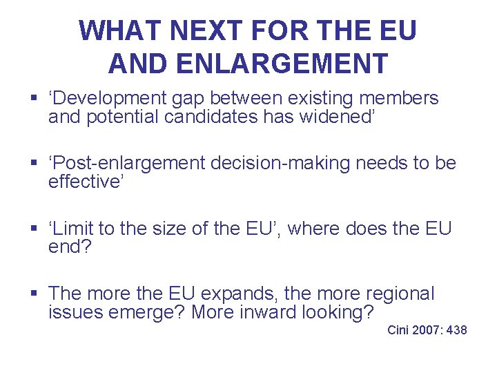 WHAT NEXT FOR THE EU AND ENLARGEMENT § ‘Development gap between existing members and
