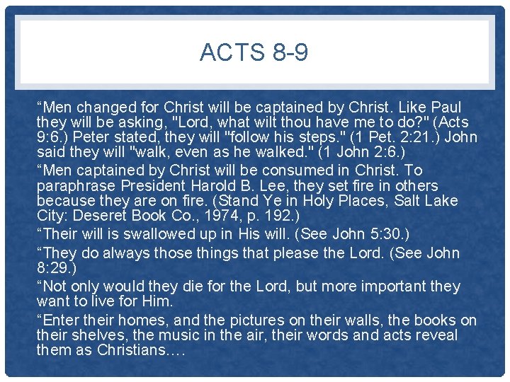 ACTS 8 -9 “Men changed for Christ will be captained by Christ. Like Paul