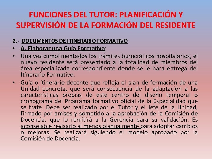 FUNCIONES DEL TUTOR: PLANIFICACIÓN Y SUPERVISIÓN DE LA FORMACIÓN DEL RESIDENTE 2. - DOCUMENTOS