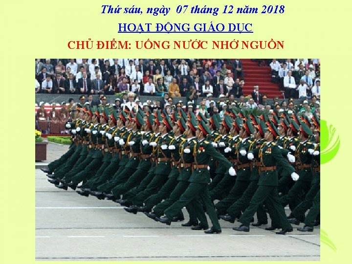 Thứ sáu, ngày 07 tháng 12 năm 2018 HOẠT ĐỘNG GIÁO DỤC CHỦ ĐIỂM: