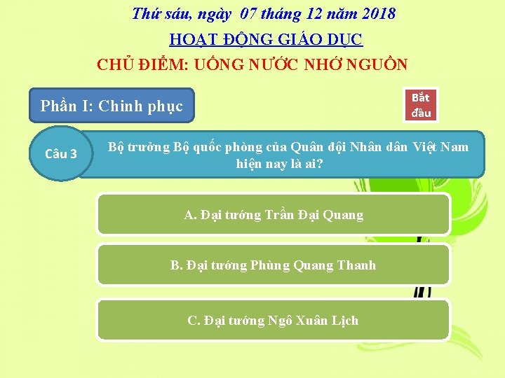 Thứ sáu, ngày 07 tháng 12 năm 2018 HOẠT ĐỘNG GIÁO DỤC CHỦ ĐIỂM: